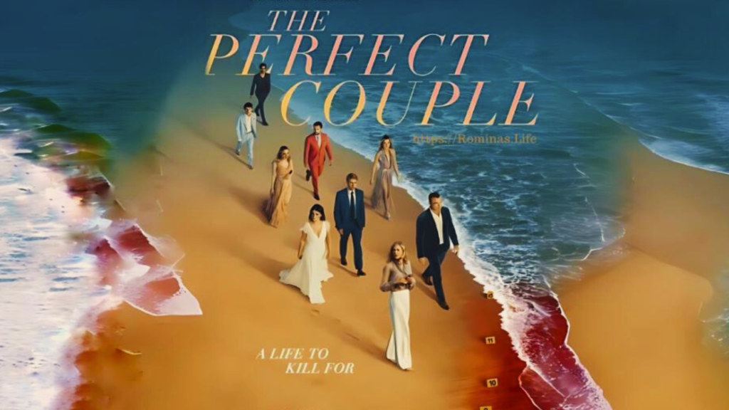 The Perfect Couple Netflix: Review, Cast, Release Date, Trailer